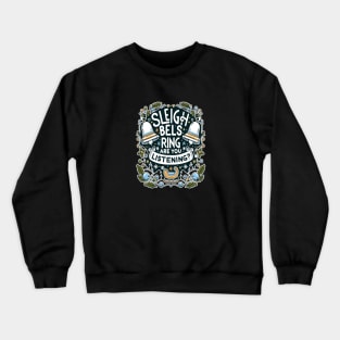 Sleigh Bells, Festive Melody Crewneck Sweatshirt